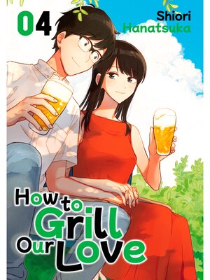 cover image of How to Grill Our Love, Volume 4